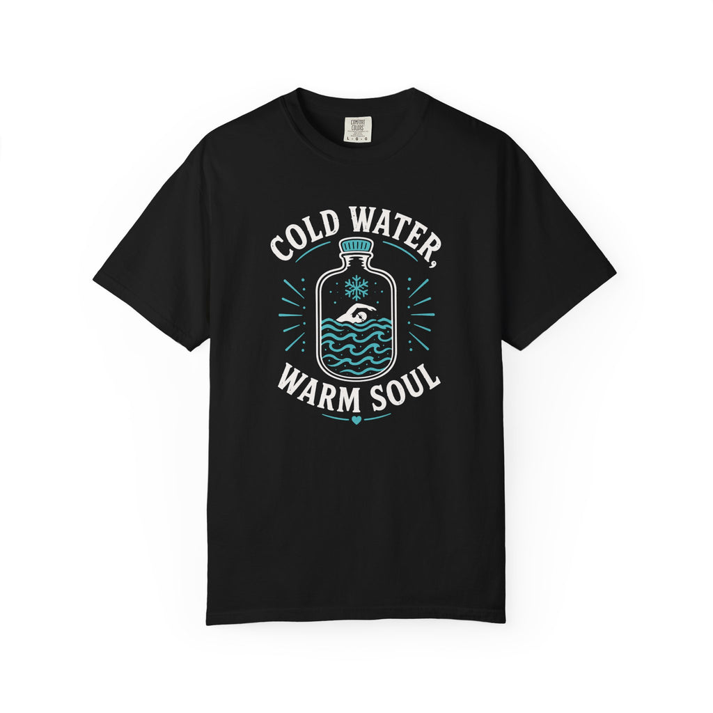 Cold Water Warm Soul T-shirt