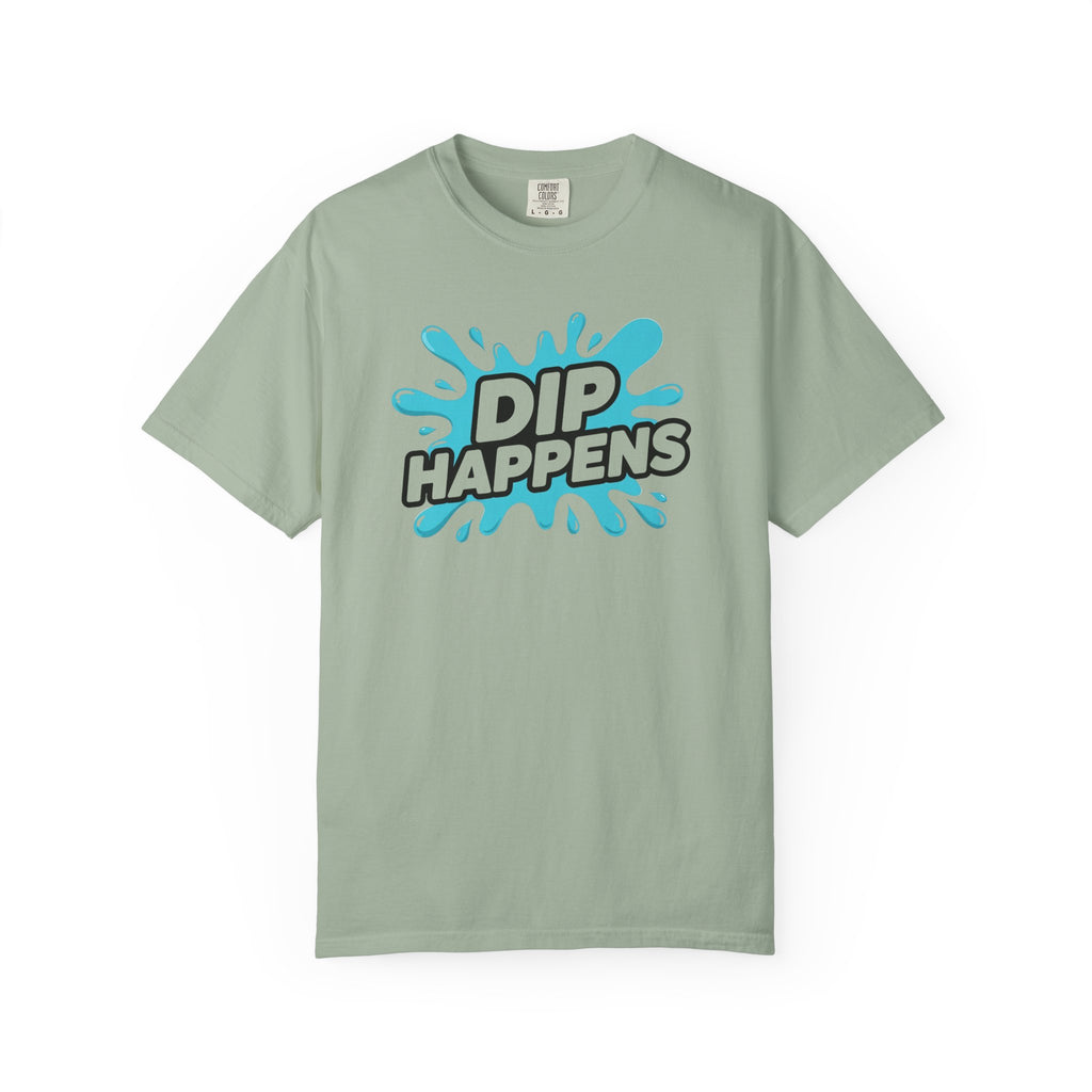 Dip Happens T-shirt