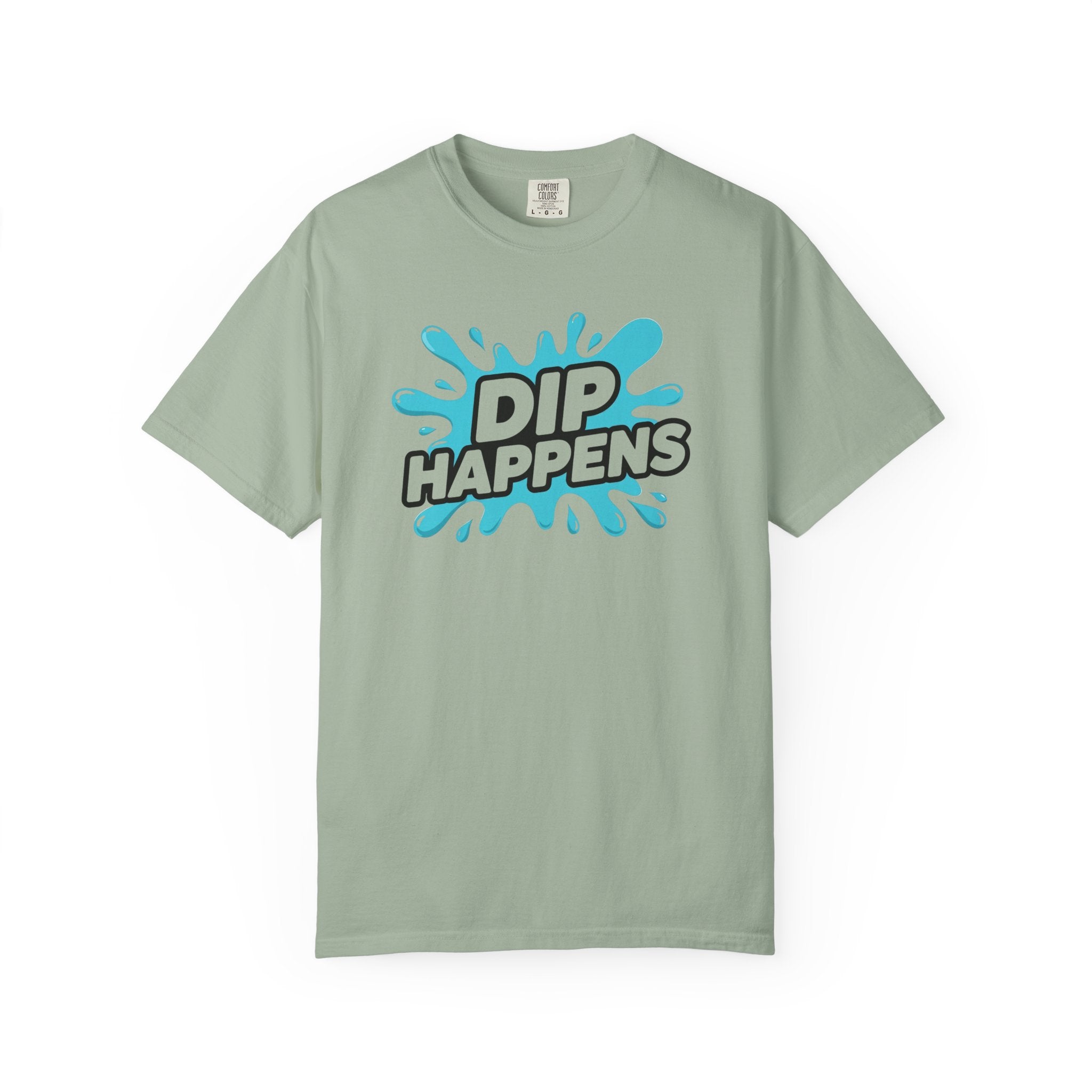 Dip Happens T-shirt