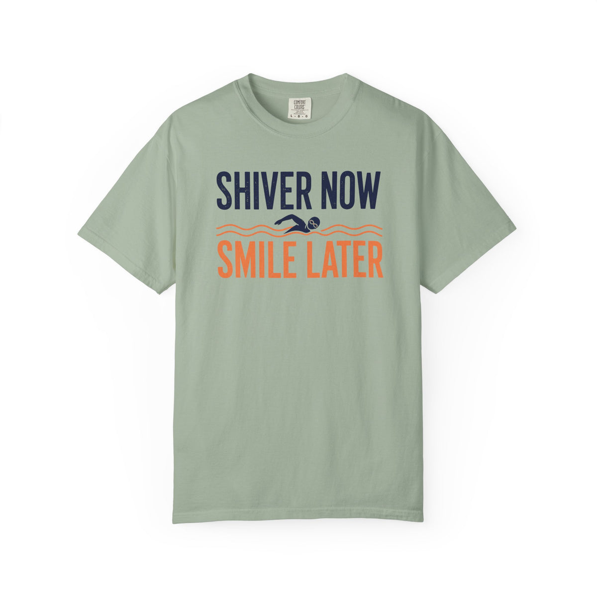 Shiver Now Smile Later T-shirt