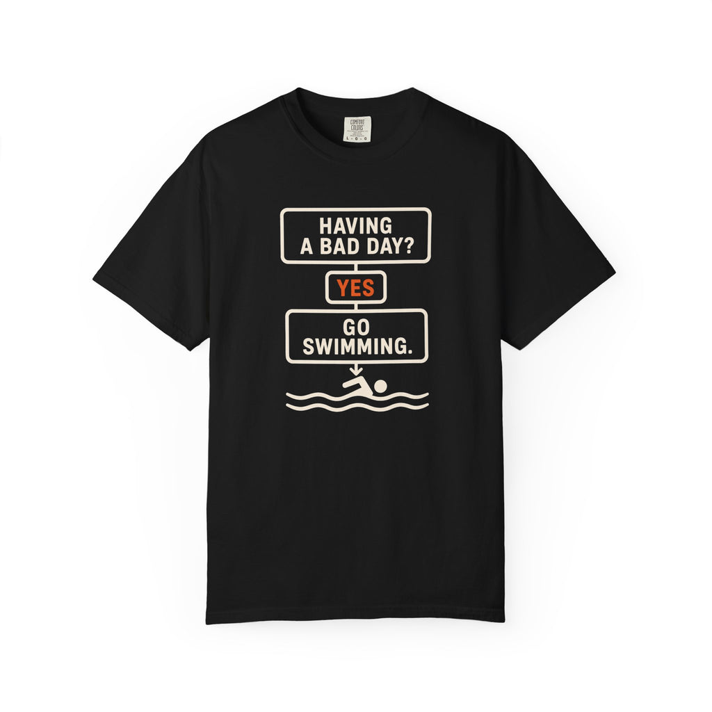 Bad Day Go Swimming T-shirt
