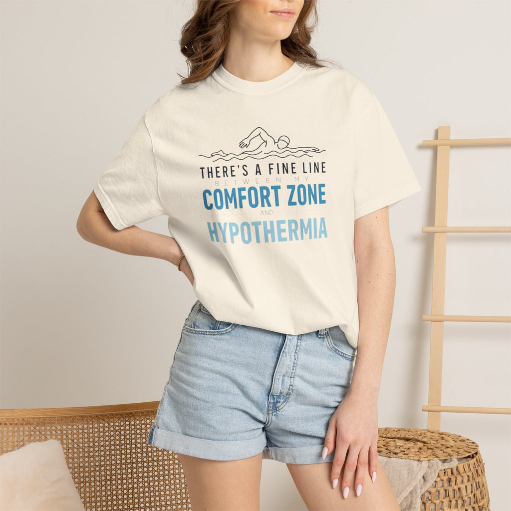 Fine Line Between My Comfort Zone and Hypothermia T-shirt