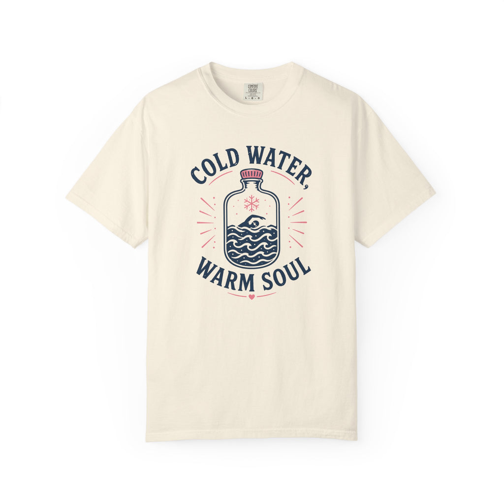 Cold Water Warm Soul T-shirt