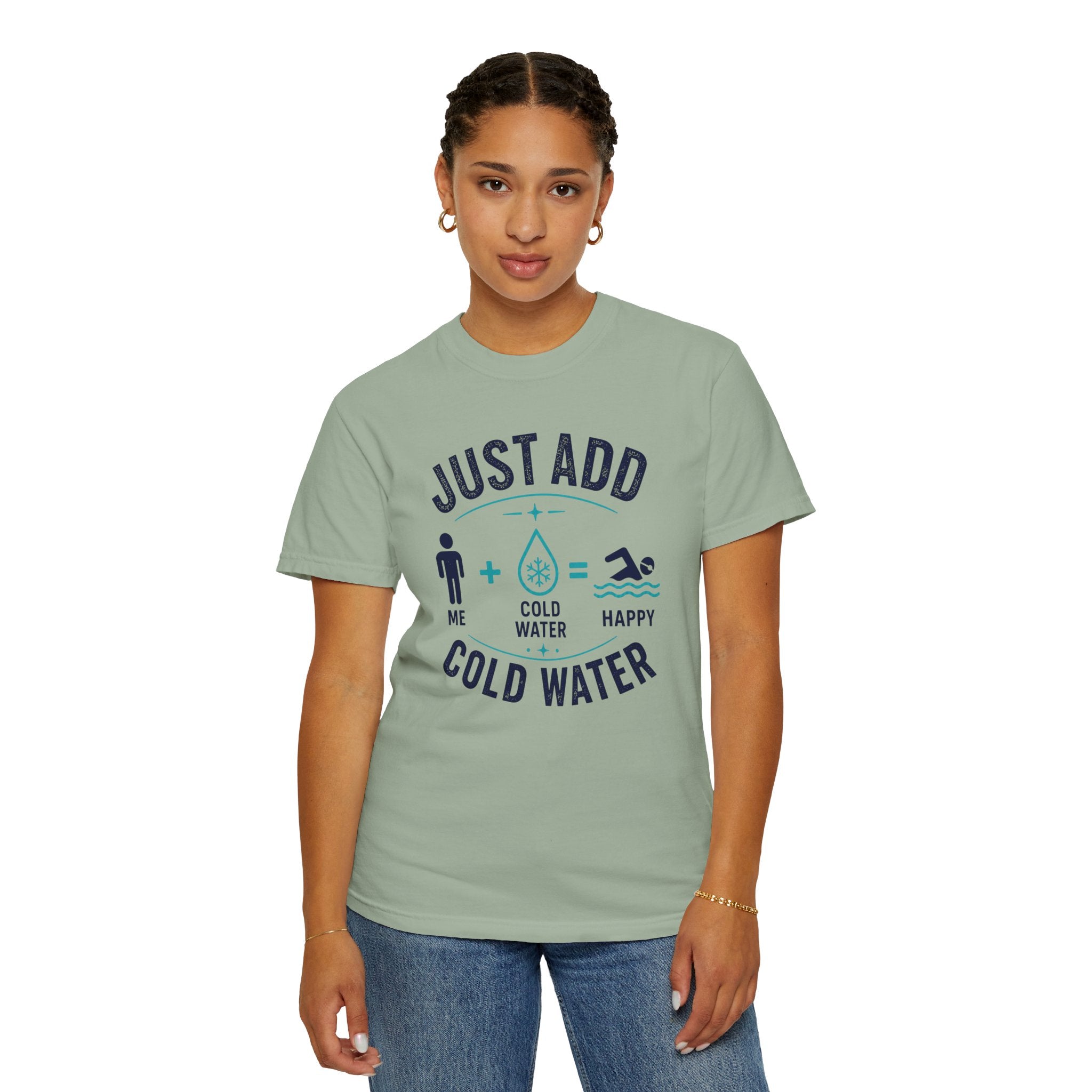 Just Add Cold Water T-shirt