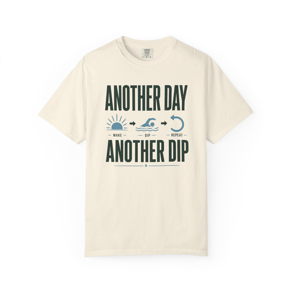 Another Day Another Dip T-shirt