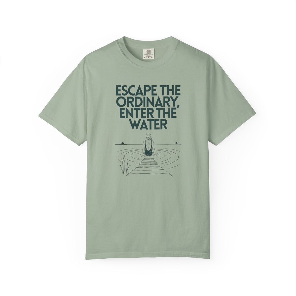Escape the Ordinary Enter the Water T-shirt