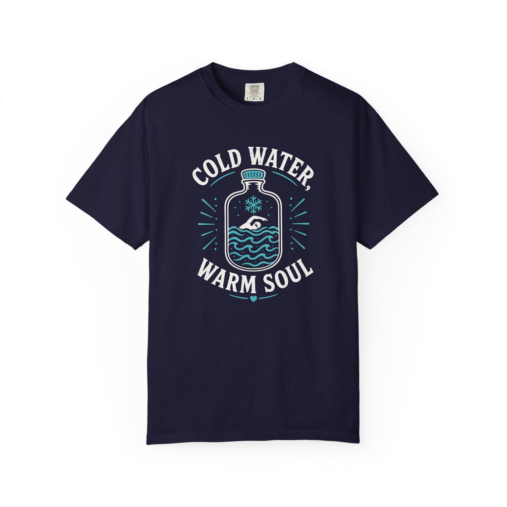 Cold Water Warm Soul T-shirt