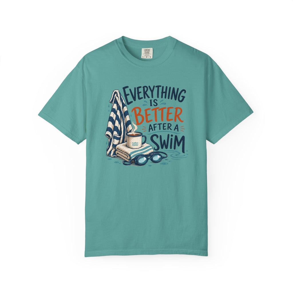 Everything is Better After a Swim T-shirt