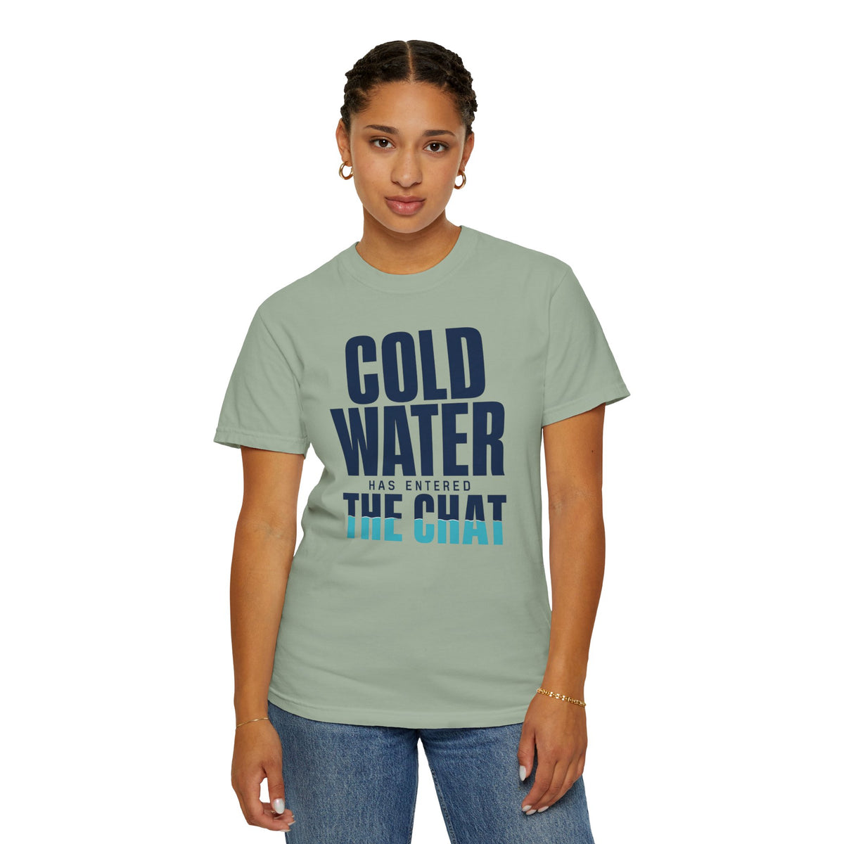 Cold Water Has Entered The Chat T-shirt