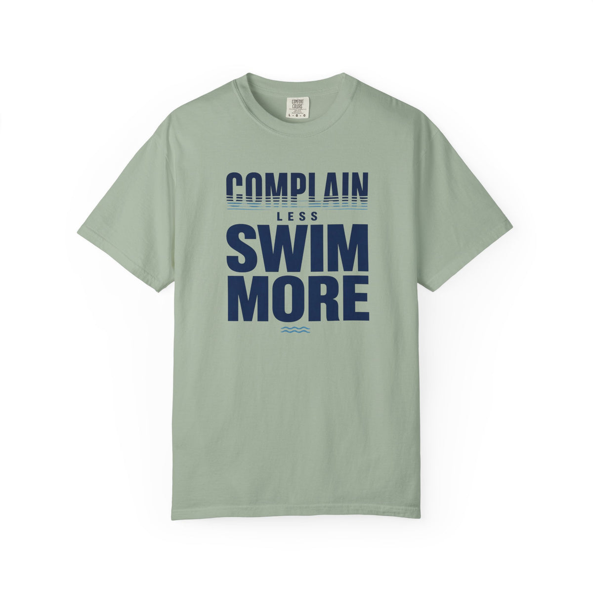 Complain Less Swim More T-shirt