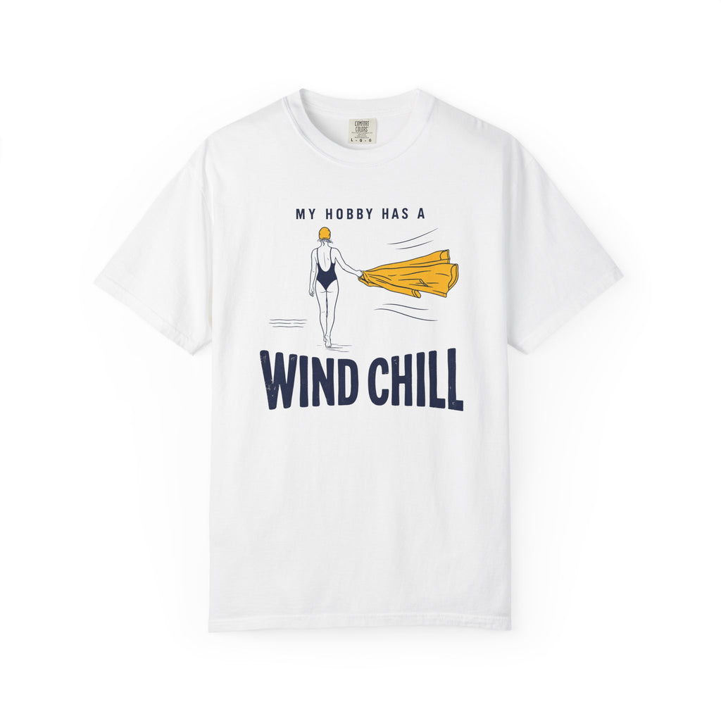My Hobby Has a Wind Chill T-shirt