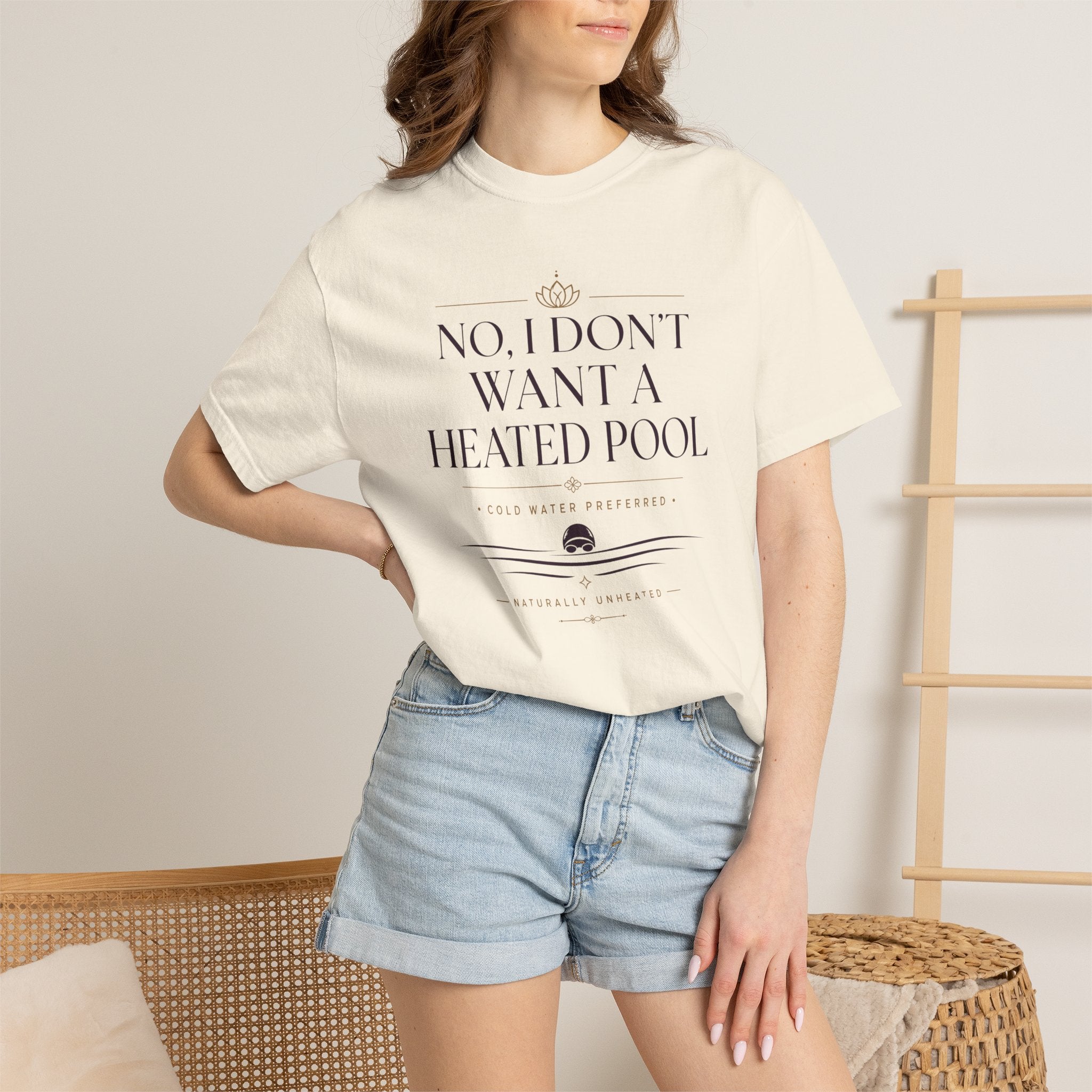 No I Don't Want a Heated Pool T-shirt