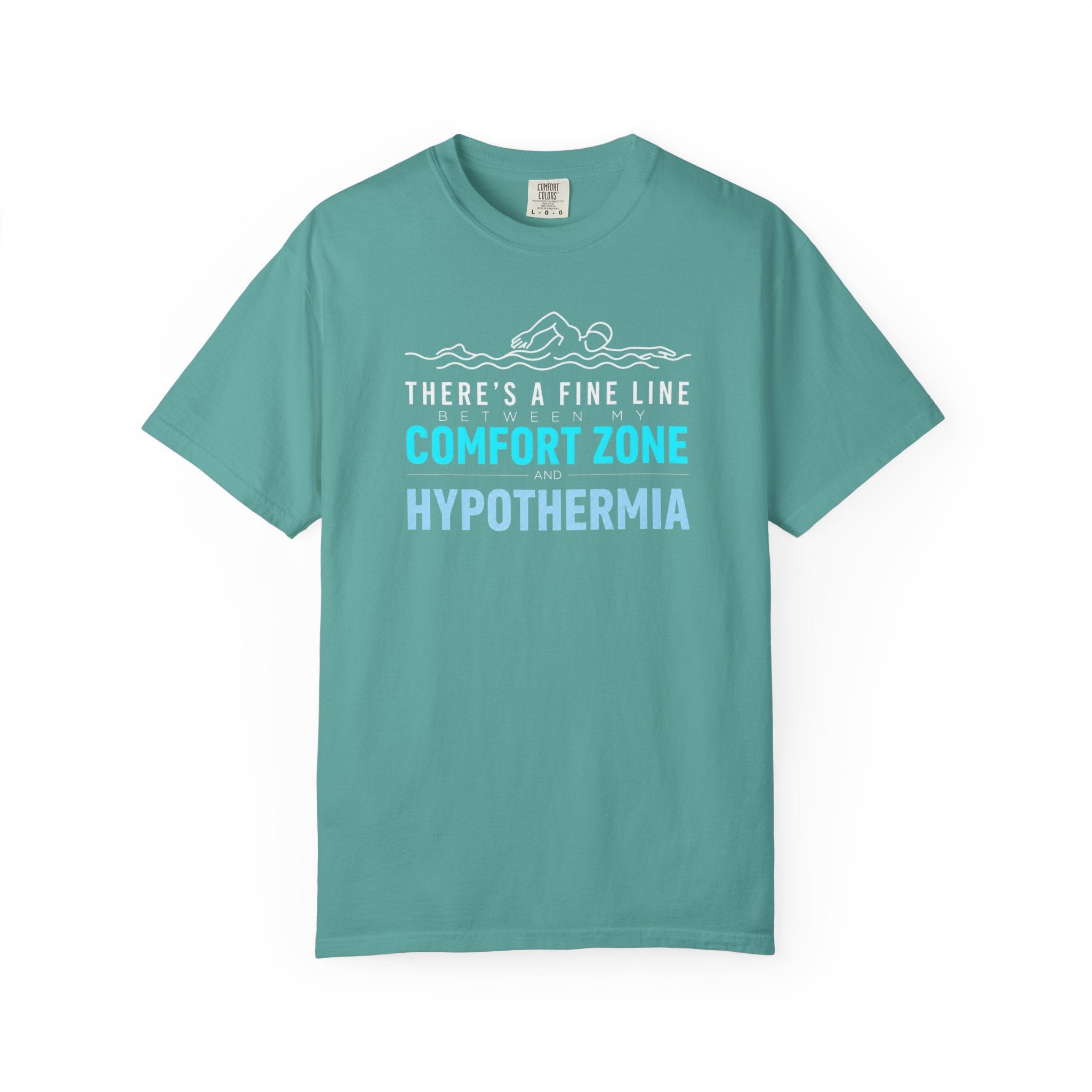 Fine Line Between My Comfort Zone and Hypothermia T-shirt