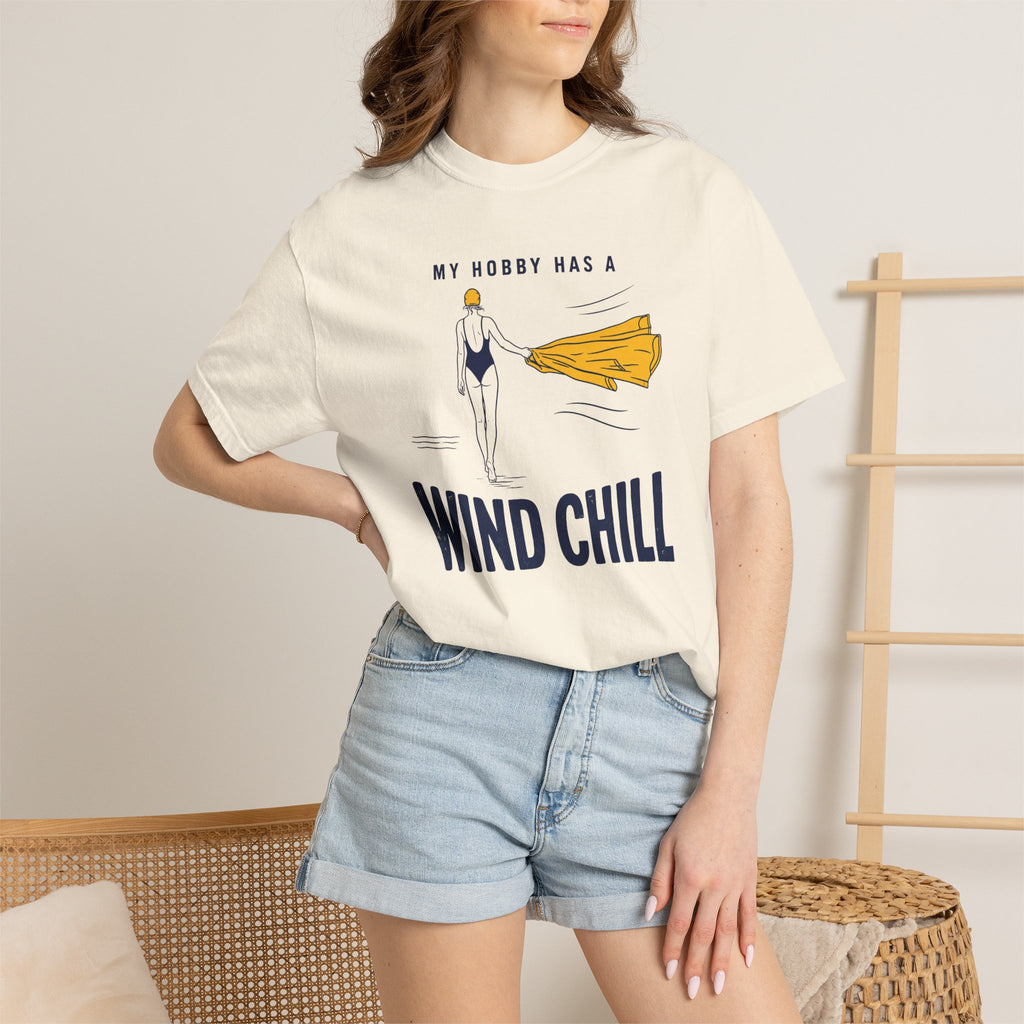 My Hobby Has a Wind Chill T-shirt