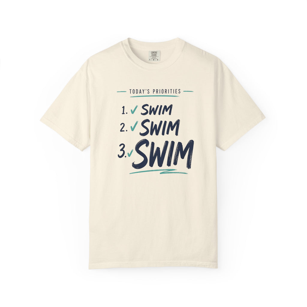 Todays Priorities Swim Swim Swim T-shirt