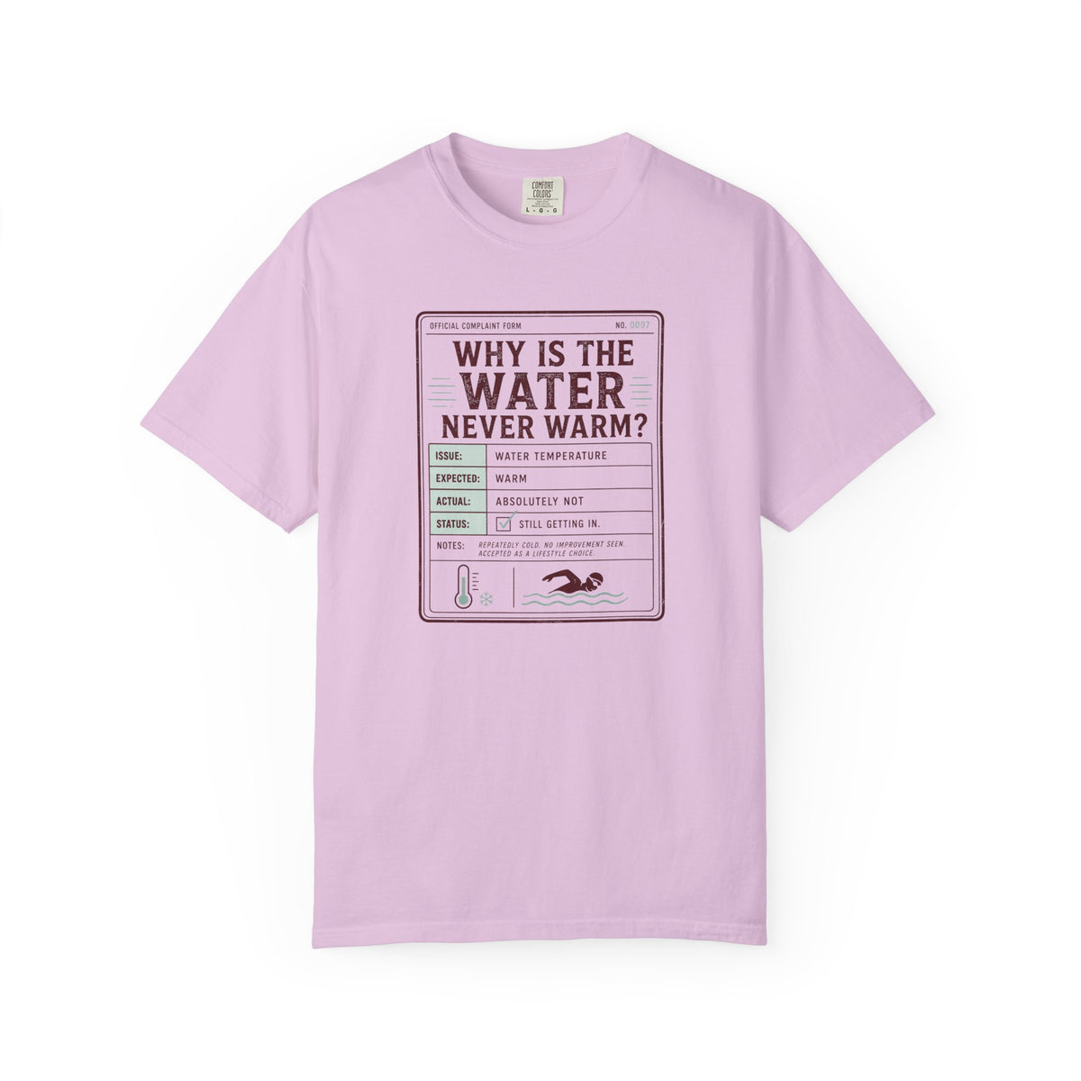 Why is the Water Never Warm T-shirt