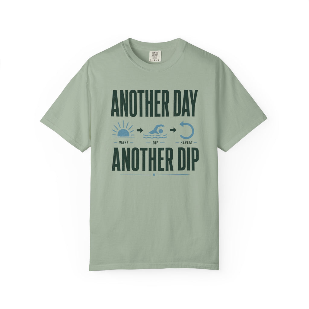 Another Day Another Dip T-shirt