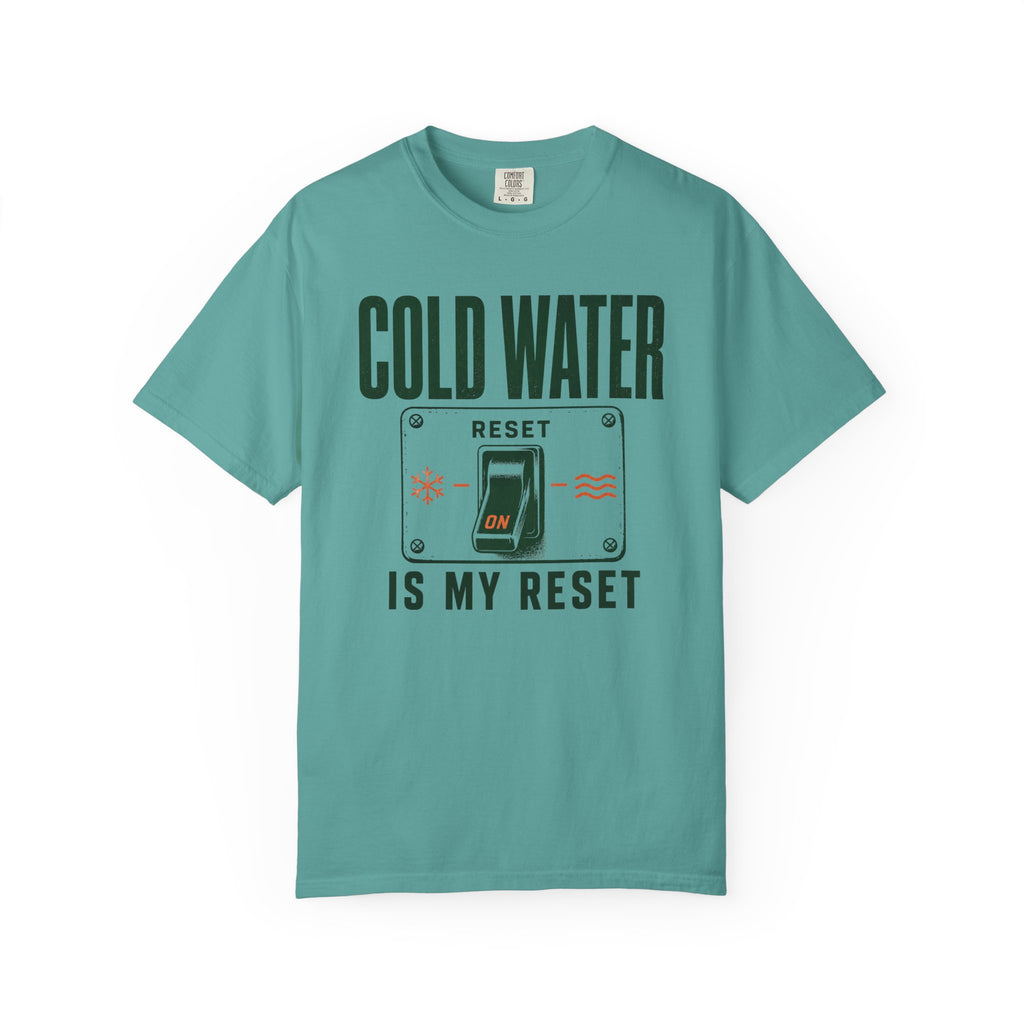 Cold Water Is My Reset T-shirt
