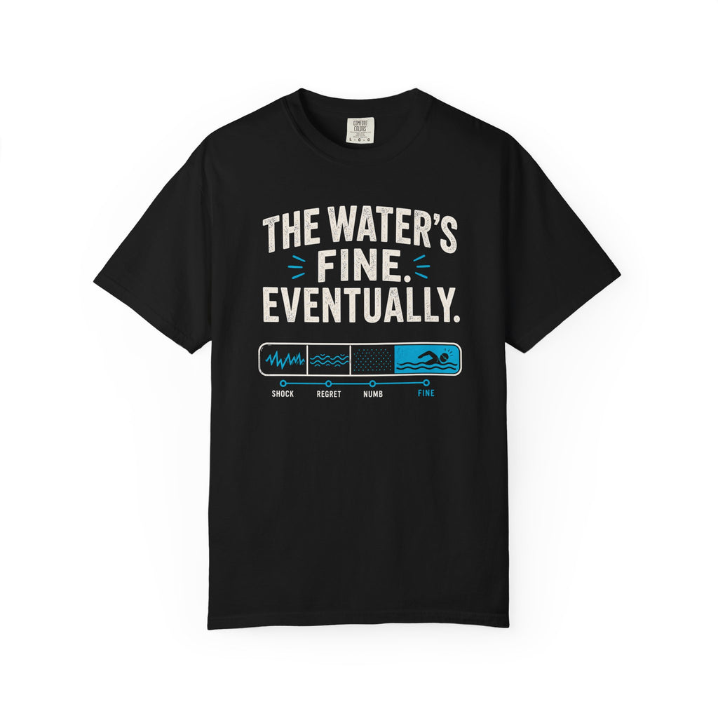 The Waters Fine Eventually T-shirt