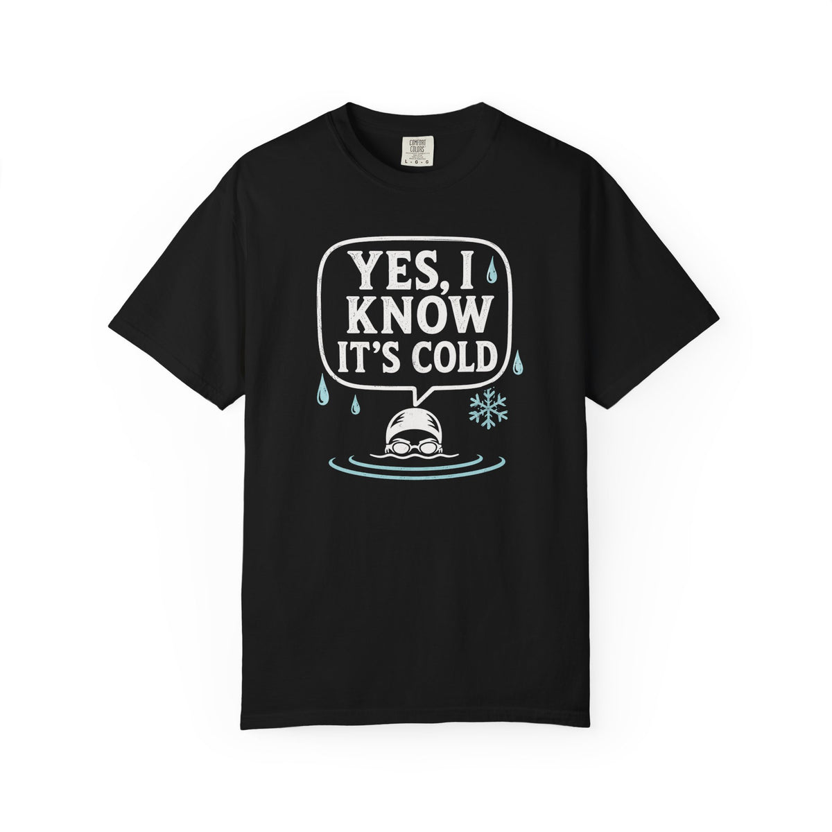 Yes I Know Its Cold T-shirt