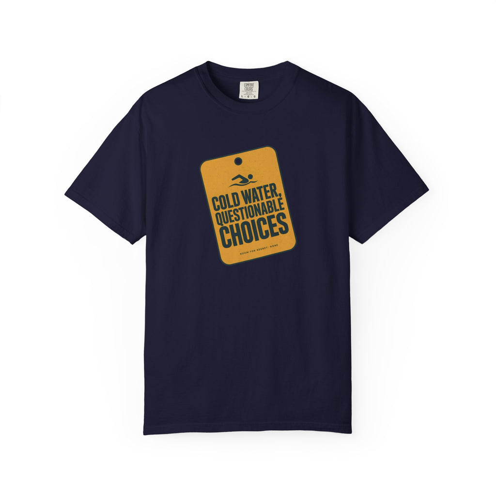 Cold Water Questionable Choices T-shirt