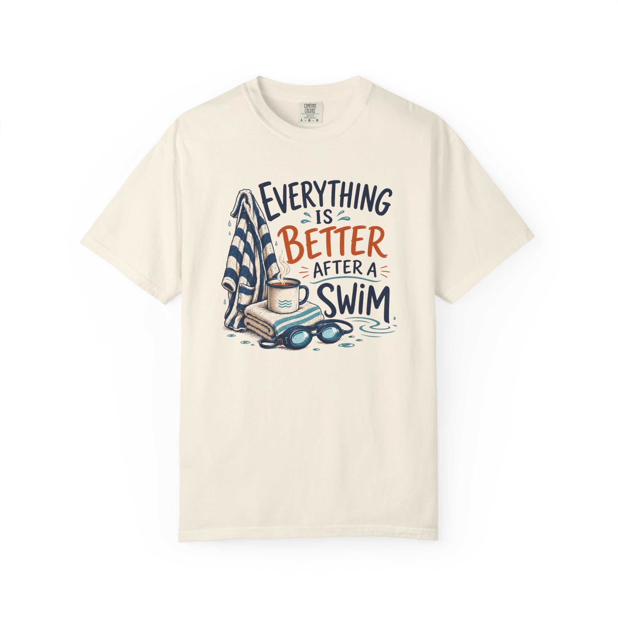 Everything is Better After a Swim T-shirt