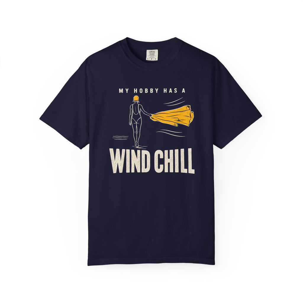 My Hobby Has a Wind Chill T-shirt