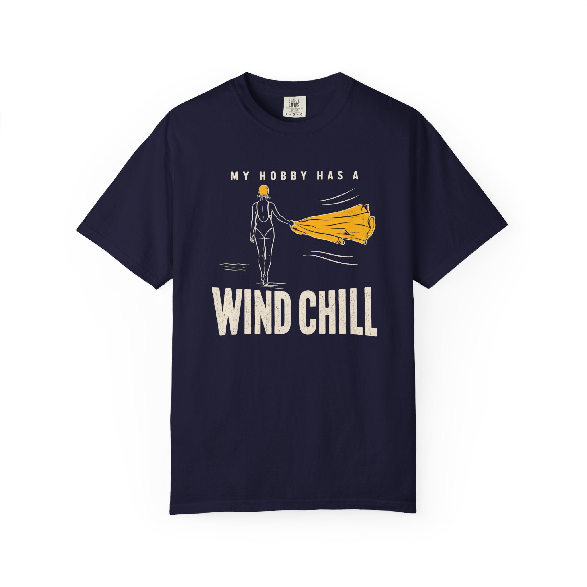 My Hobby Has a Wind Chill T-shirt