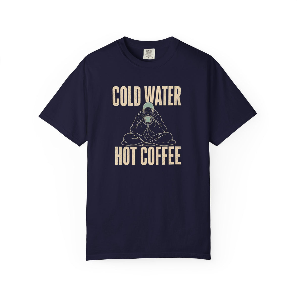 Cold Water Hot Coffee T-shirt