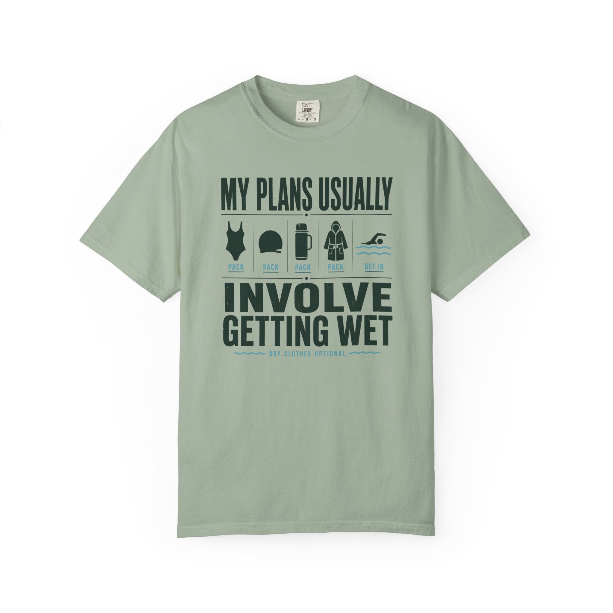 My Plans Usually Involve Getting Wet T-shirt