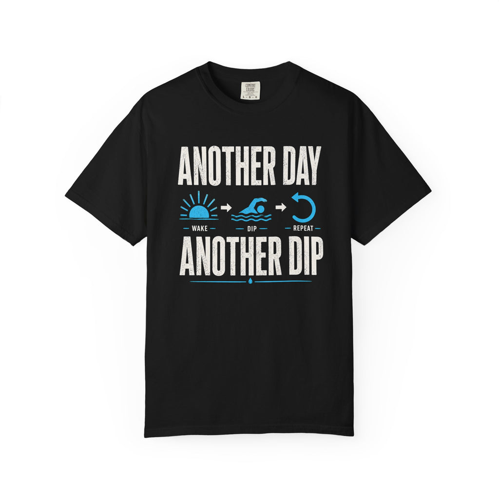 Another Day Another Dip T-shirt