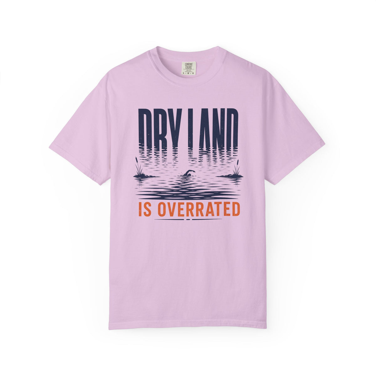 Dry Land is Overrated T-shirt