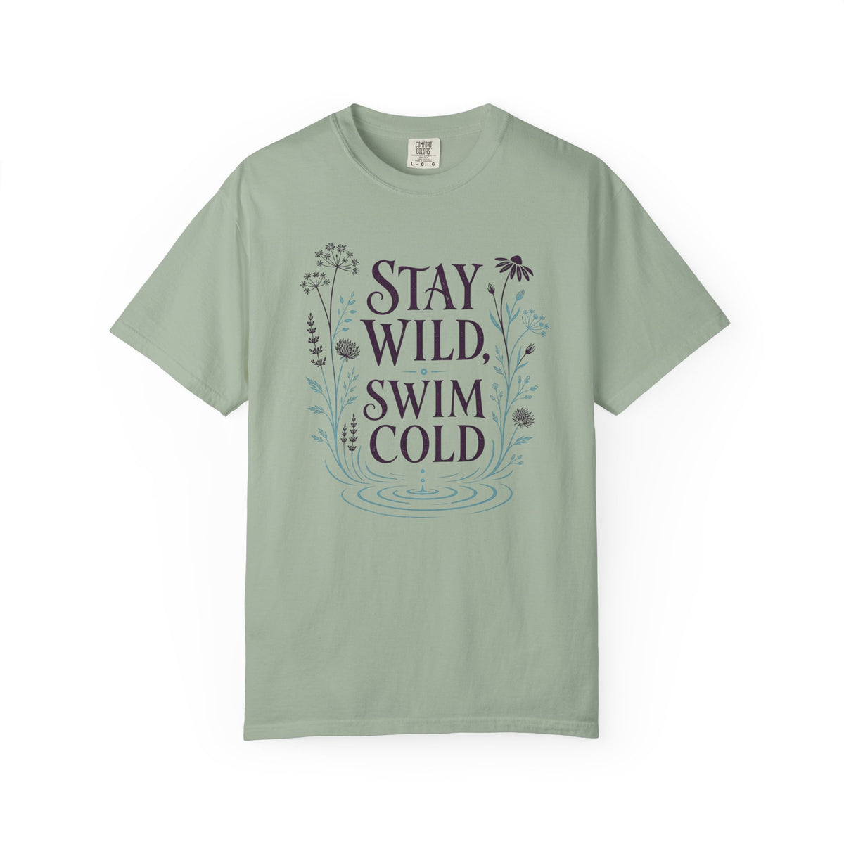 Stay Wild Swim Cold T-shirt