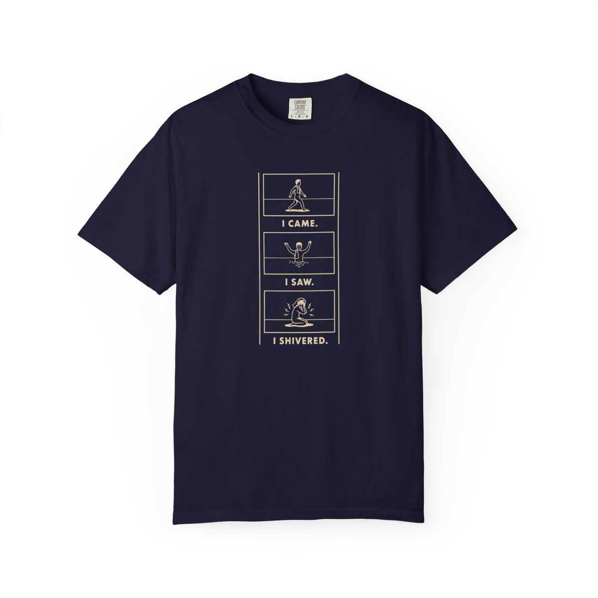 I Came I Saw I Shivered T-shirt