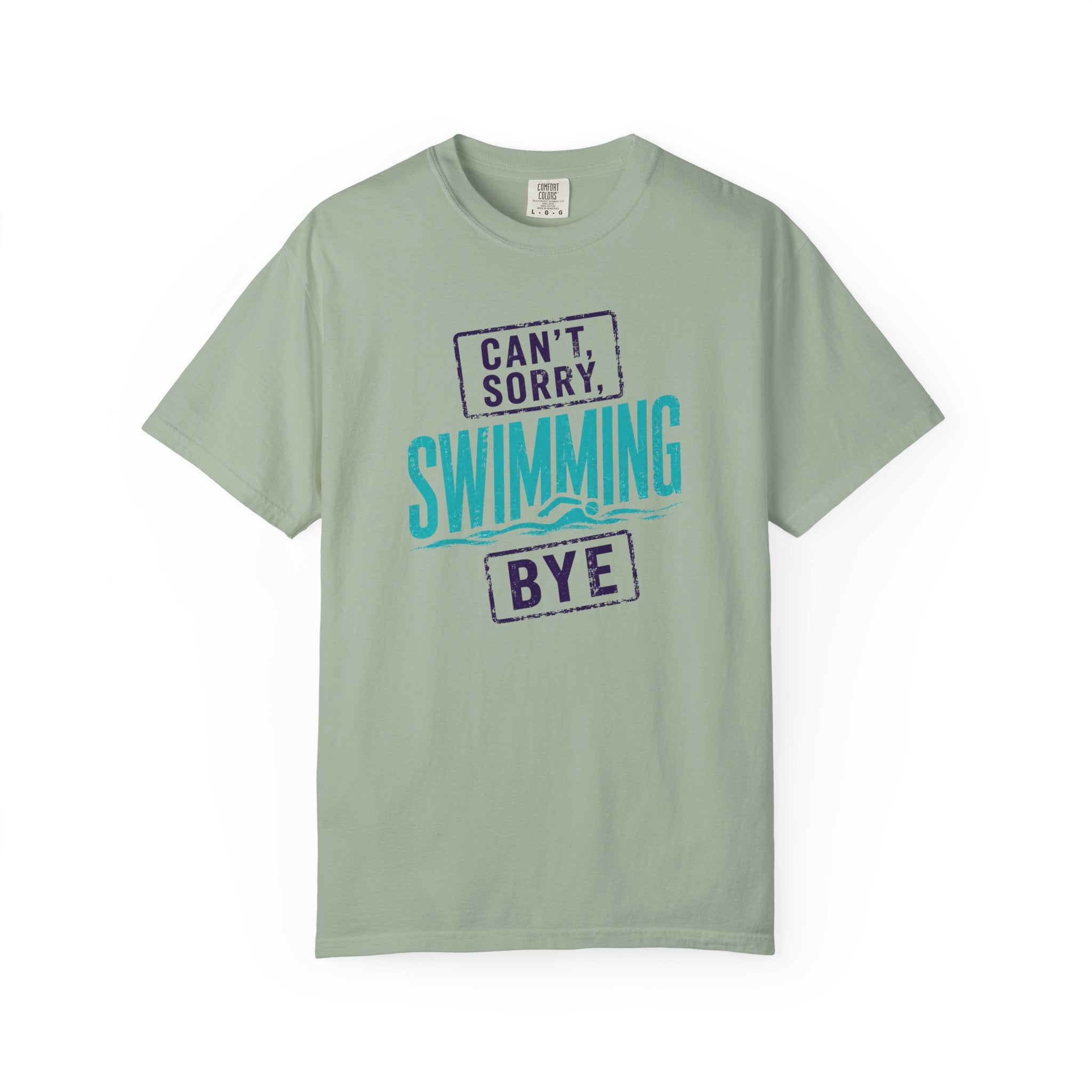 Cant Sorry Swimming Bye T-shirt
