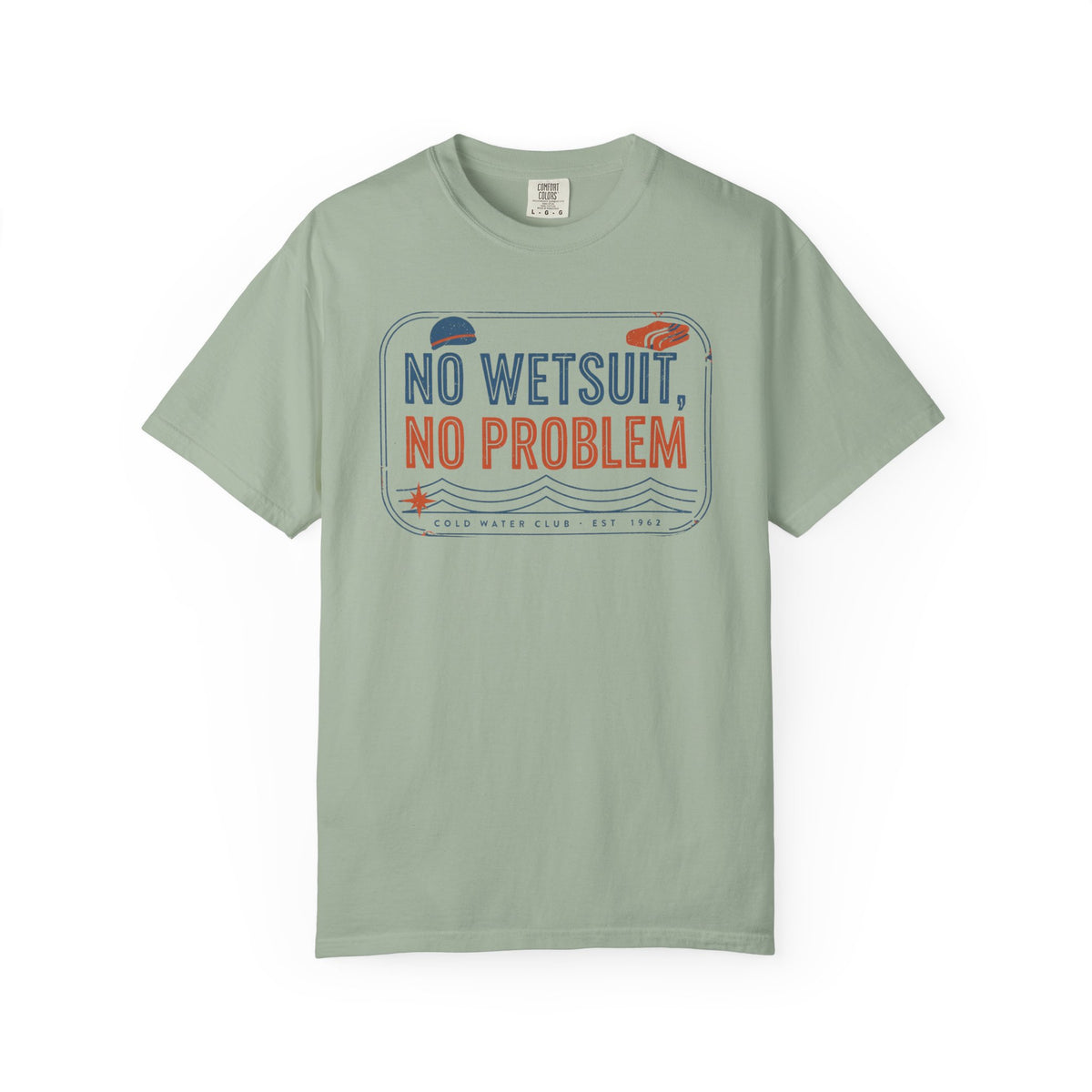 No Wetsuit No Problem T-shirt