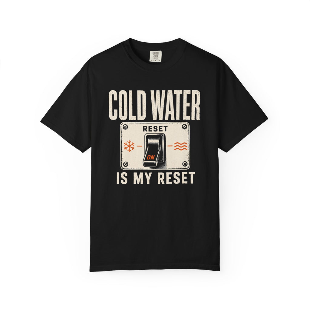 Cold Water Is My Reset T-shirt