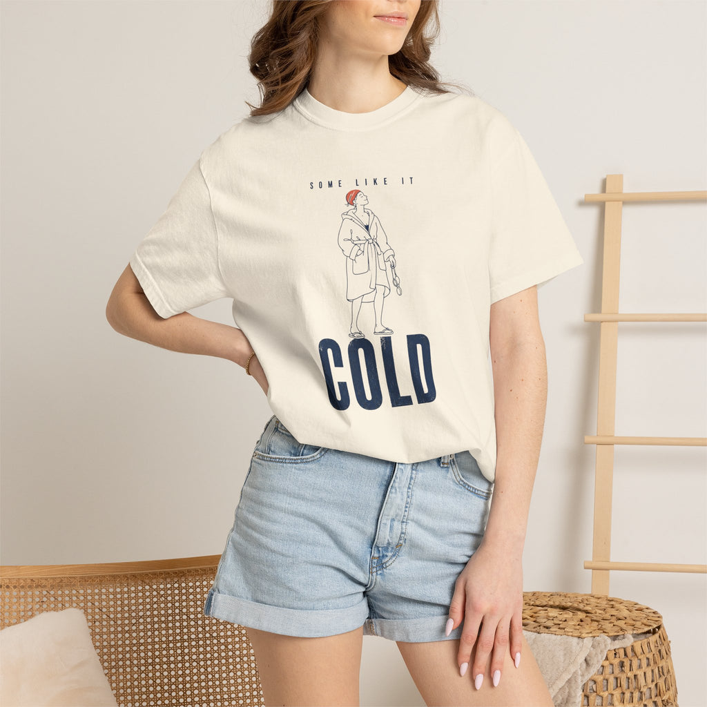 Some Like It Cold T-shirt