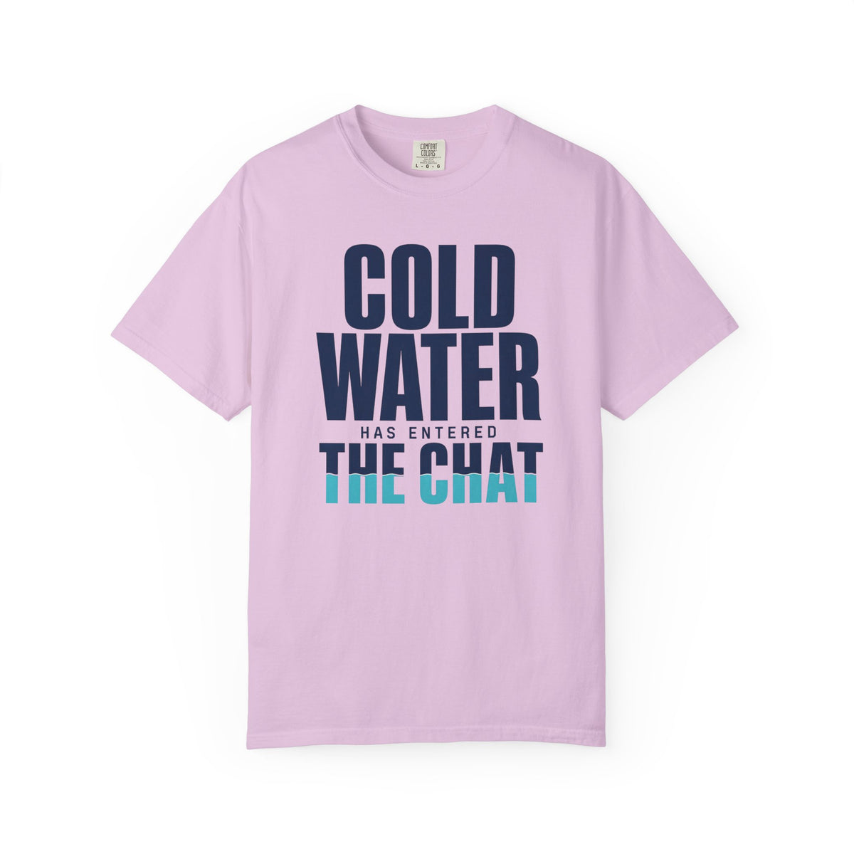 Cold Water Has Entered The Chat T-shirt