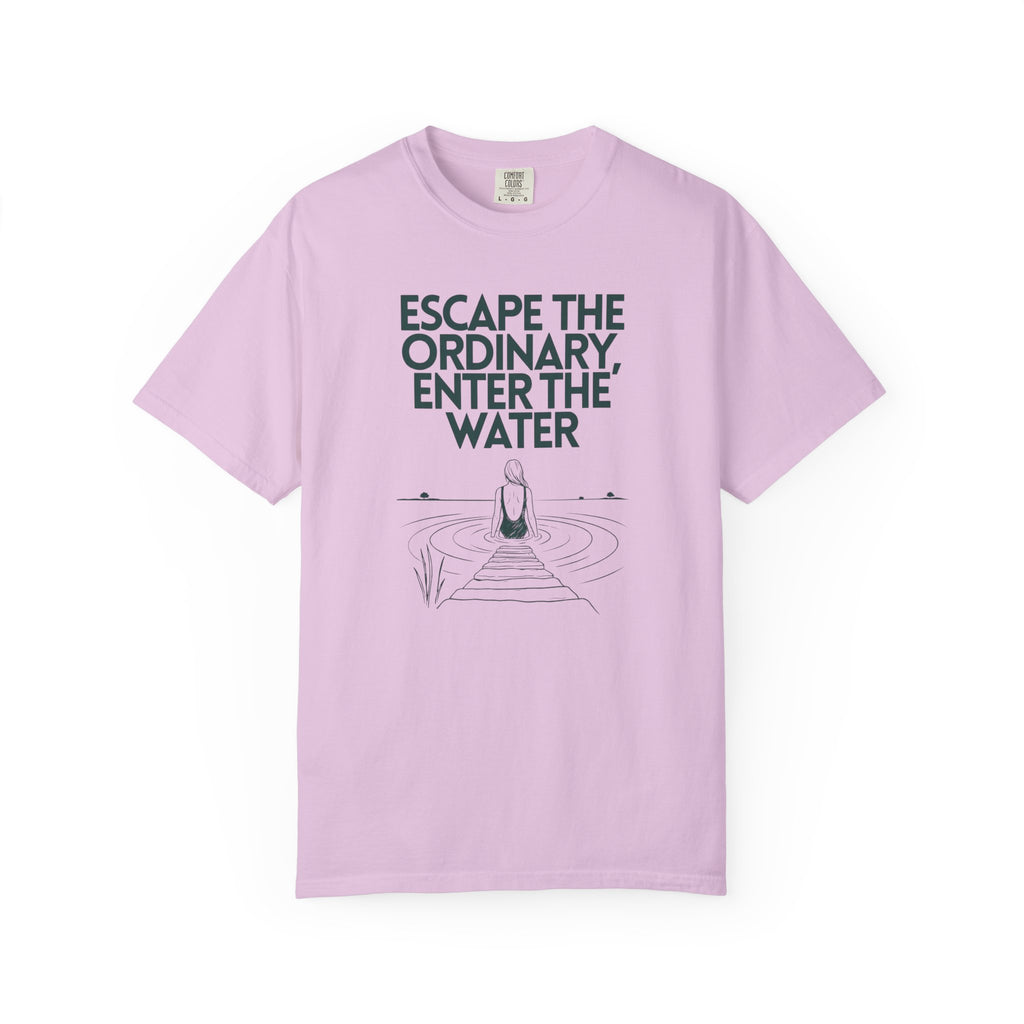 Escape the Ordinary Enter the Water T-shirt