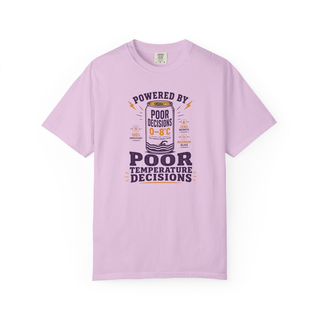 Powered by Poor Temperature Decisions T-shirt