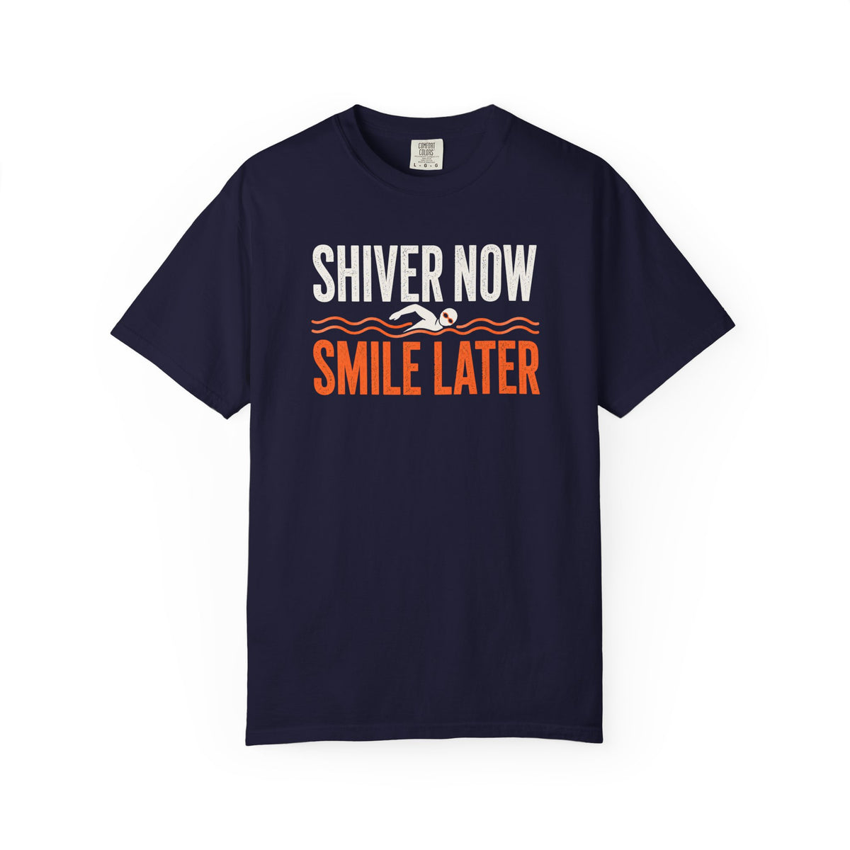 Shiver Now Smile Later T-shirt
