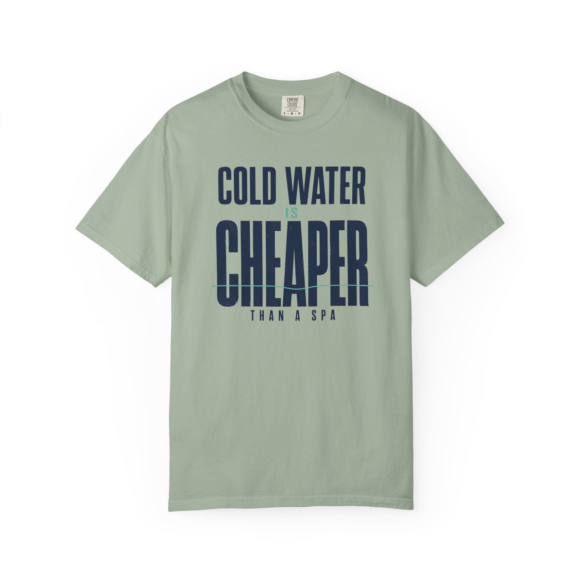 Cold Water is Cheaper Than a Spa T-shirt