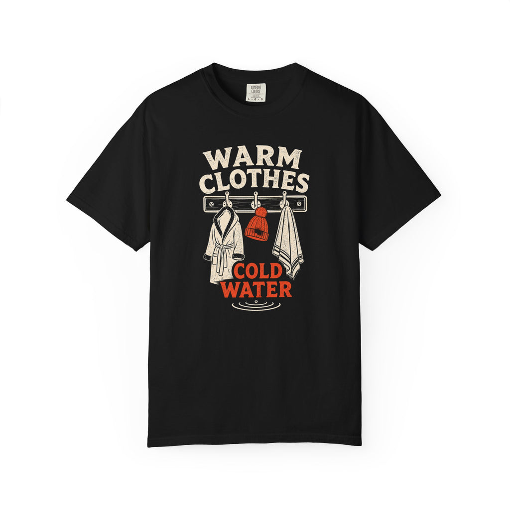 Warm Clothes Cold Water T-shirt